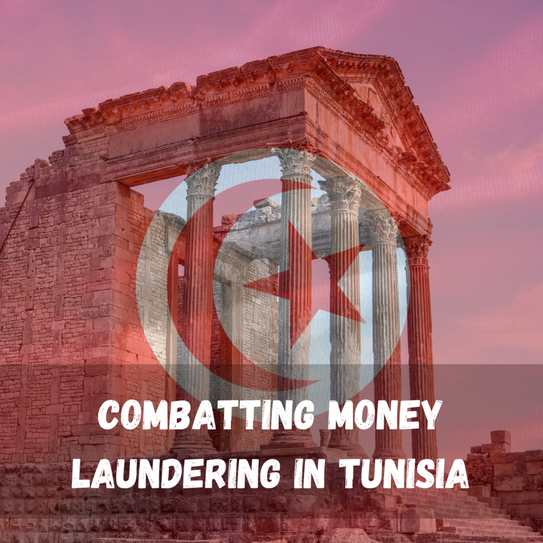 Tunisia: A Comprehensive Understanding on Combatting Money Laundering in Tunisia