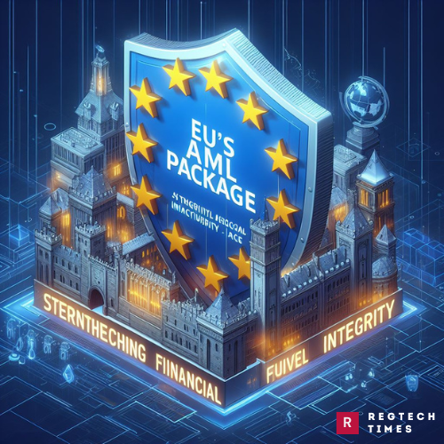 The EU AML Package: A New Frontier in Combating Financial Crimes