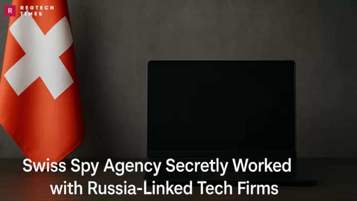 Secret Report Reveals Swiss-Russian Spy Tech Connections